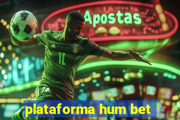 plataforma hum bet